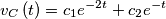 \[{v_C}\left( t \right) = {c_1}{e^{ - 2t}} + {c_2}{e^{ - t}}\]