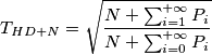 T_{HD+N}=\sqrt{\frac{N+\sum_{i=1}^{+\infty}   {P_i}}{N+\sum_{i=0}^{+\infty}   {P_i}}}