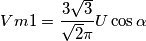 Vm1=\frac{3\sqrt{3}}{\sqrt{2}\pi }U\cos \alpha