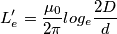 L^{\prime}_{e}= \frac{\mu _{0}}{2\pi }log_{e}\frac{2D}{d}