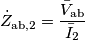 \dot{Z}_\text{ab,2}=\frac{\bar{V}_\text{ab}}{\bar{I}_2}