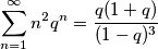 \sum_{n=1}^{\infty} n^2 q^n =\frac{q(1+q)}{(1-q)^3}