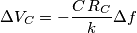 \Delta V_C=  -\frac{C \,R_C}{k} \Delta f