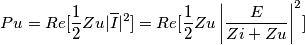 Pu= Re[\frac{1}{2}Zu|\overline{I}|^2] = Re[\frac{1}{2}Zu\left | \frac{E}{Zi + Zu} \right |^2]