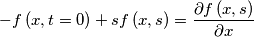 -f\left( x,t=0 \right)+sf\left( x,s \right)=\frac{\partial f\left( x,s \right)}{\partial x} -f\left( x,t=0 \right)+sf\left( x,s \right)=\frac{\partial f\left( x,s \right)}{\partial x}