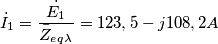 \dot{I}_1=\frac{\dot{E_1}}{\bar{Z}_e_q_{\lambda}}=123,5-j108,2A \dot{I}_1=\frac{\dot{E_1}}{\bar{Z}_e_q_{\lambda}}=123,5-j108,2A