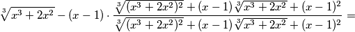\sqrt[3]{x^3+2x^2}-(x-1)\cdot\frac{\sqrt[3]{(x^3+2x^2)^2}+(x-1)\sqrt[3]{x^3+2x^2}+(x-1)^2}{\sqrt[3]{(x^3+2x^2)^2}+(x-1)\sqrt[3]{x^3+2x^2}+(x-1)^2}=