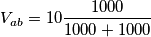 V_{ab} = 10 \frac{1000}{1000+1000}