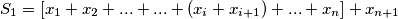S_1=[x_1+x_2+...+...+(x_i+x_{i+1} )+...+x_n ]+x_{n+1}