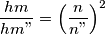 \frac{hm}{hm"}=\left ( \frac{n}{n"} \right )^{2}