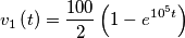 v_{1}\left ( t \right )=\frac{100}{2}\left ( 1-e^{10^{5}t} \right ) v_{1}\left ( t \right )=\frac{100}{2}\left ( 1-e^{10^{5}t} \right )