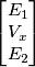 \begin{bmatrix} E_{1}\\ V_{x}\\ E_{2} \end{bmatrix}