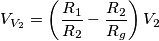 V_{V_2}=\left(\frac{R_1}{R_2}-\frac{R_2}{R_g}\right)V_2