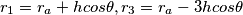 r_1=r_a+hcos\theta, r_3=r_a-3hcos\theta r_1=r_a+hcos\theta, r_3=r_a-3hcos\theta