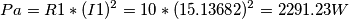 Pa=R1*(I1)^{2}=10*(15.13682)^{2}=2291.23 W Pa=R1*(I1)^{2}=10*(15.13682)^{2}=2291.23 W