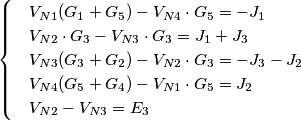 \begin{cases}
 & \text{} V_{N1}(G_{1}+G_{5})-V_{N4}\cdot G_{5}=-J_{1} \\ 
 & \text{} V_{N2}\cdot G_{3} - V_{N3}\cdot G_{3}=J_{1}+J_{3} \\ 
 & \text{} V_{N3}(G_{3}+G_{2}) - V_{N2}\cdot G_{3}=-J_{3}-J_{2} \\ 
 & \text{} V_{N4}(G_{5}+G_{4}) - V_{N1}\cdot G_{5}=J_{2} \\ 
 & \text{} V_{N2}-V_{N3}= E_{3}
\end{cases}