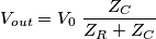 V_{out}= V_0\ \frac{Z_C}{Z_R + Z_C}