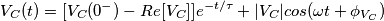 V_C(t)=[V_C(0^- )-Re[V_C]]  e^{-t/\tau}+|V_C|cos(\omega t+\phi_{V_C})