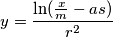 y=\frac{\ln(\frac{x}{m}-as)}{r^2}
