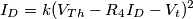 I_D=k(V_{Th}-R_4I_D-V_t)^2 I_D=k(V_{Th}-R_4I_D-V_t)^2