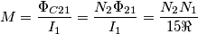 M=\frac{\Phi _{C21}}{I_{1}}=\frac{N_{2}\Phi _{21}}{I_{1}}=\frac{N_{2}N_{1}}{15\Re } M=\frac{\Phi _{C21}}{I_{1}}=\frac{N_{2}\Phi _{21}}{I_{1}}=\frac{N_{2}N_{1}}{15\Re }