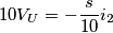 10V_{U}=-\frac{s}{10}i_{2}