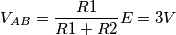 V_{AB}=\frac{R1}{R1+R2} E=3V