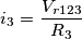 i_3 = \frac {V_{r123}} {R_3} i_3 = \frac {V_{r123}} {R_3}