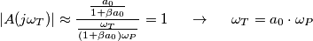 |A(j\omega_T)| \approx \frac{\frac{a_0}{1+\beta a_0}}{\frac{\omega_T}{(1+\beta a_0)\omega_P}} = 1 \;\;\;\;\; \rightarrow \;\;\;\;\; \omega_T = a_0 \cdot \omega_P