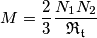 M= \frac23 \frac{N_1 N_2}{\mathfrak{R_t}}
