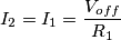I_2=I_1=\frac {V_{off}}{R_1} I_2=I_1=\frac {V_{off}}{R_1}