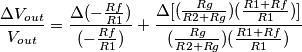 \frac{\Delta V_{out}}{V_{out}}=\frac{\Delta (-\frac{Rf}{R1})}{(-\frac{Rf}{R1})}+\frac{\Delta [(\frac{Rg}{R2+Rg})(\frac{R1+Rf}{R1})]}{(\frac{Rg}{R2+Rg})(\frac{R1+Rf}{R1})}