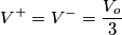 V^+=V^-=\frac{V_o}{3}
