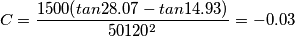 C=\frac{1500 (tan28.07 - tan14.93)}{50 120^2}=-0.03 C=\frac{1500 (tan28.07 - tan14.93)}{50 120^2}=-0.03