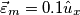 \vec{\varepsilon }_{m}=0.1\hat{u}_{x} \vec{\varepsilon }_{m}=0.1\hat{u}_{x}