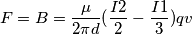 F=B=\frac{\mu}{2\pi d}(\frac{I2}{2}-\frac{I1}{3})qv