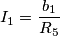 I_1=\frac{b_1}{R_5}