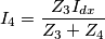 I_{4} = \frac{Z_{3}I_{dx}}{Z_{3}+Z_{4}} I_{4} = \frac{Z_{3}I_{dx}}{Z_{3}+Z_{4}}
