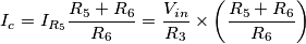 I_c=I_{R_5}\frac{R_5+R_6}{R_6}=\frac{V_{in}}{R_3}\times \left(\frac{R_5+R_6}{R_6}\right)