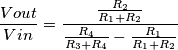 \frac{Vout}{Vin}=\frac{\frac{R_2}{R_1+R_2}}{\frac{R_4}{R_3+R_4} - \frac{R_1}{R_1+R_2}} \frac{Vout}{Vin}=\frac{\frac{R_2}{R_1+R_2}}{\frac{R_4}{R_3+R_4} - \frac{R_1}{R_1+R_2}}