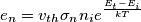 e_{n}=v_{th}\sigma _{n}n_{i}e^{\frac{{E}_{t}-{E}_{i}}{kT}} e_{n}=v_{th}\sigma _{n}n_{i}e^{\frac{{E}_{t}-{E}_{i}}{kT}}