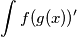 \int f(g(x))'
