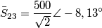 {{{\bar{S}}}_{23}}=\frac{500}{\sqrt{2}}\angle -8,13{}^\circ {{{\bar{S}}}_{23}}=\frac{500}{\sqrt{2}}\angle -8,13{}^\circ