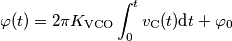 \varphi(t) = 2\pi K_\text{VCO}\int_0^t v_\text{C}(t)\text{d} t+\varphi_0
