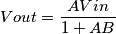 Vout=\frac{AVin}{1+AB}