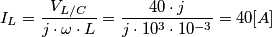 I_L = \frac {V_{L/C}} {j \cdot \omega \cdot L} = \frac {40 \cdot j}  {j \cdot 10^3 \cdot 10^{-3}} = 40 [A]