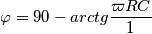 \varphi = 90&deg; - arctg\frac{\varpi RC}{1}