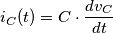 i_C(t)=C \cdot \frac{dv_C}{dt}