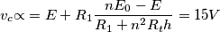 v_c{\propto}= E+R_1\frac{nE_0-E}{R_1+n^2R_th} = 15V