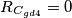 R_{C_{gd4}} = 0